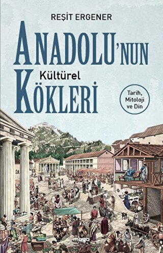 Anadolu'nun Kültürel Kökleri