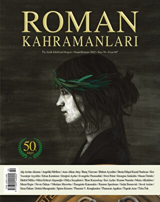 Roman Kahramanları Sayı: 50 / Nisan - Haziran 2022
