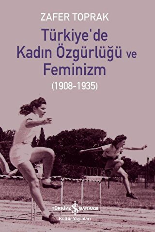 Türkiye'de Kadın Özgürlüğü ve Feminizm