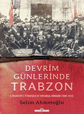 Devrim Günlerinde Trabzon