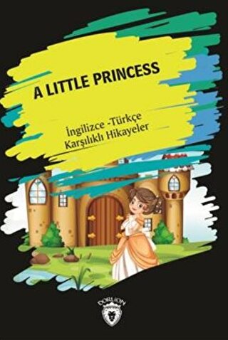 A Little Princess (İngilizce Türkçe Karşılıklı Hikayeler)