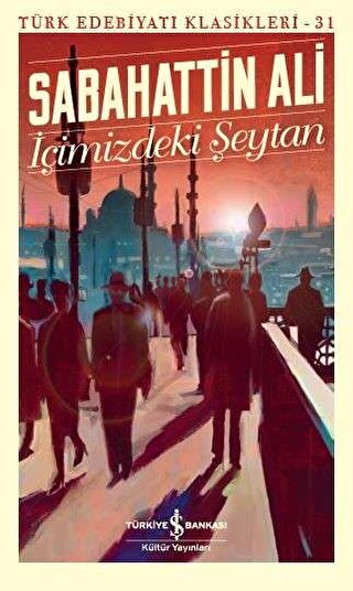 İçimizdeki Şeytan - Türk Edebiyatı Klasikleri 31
