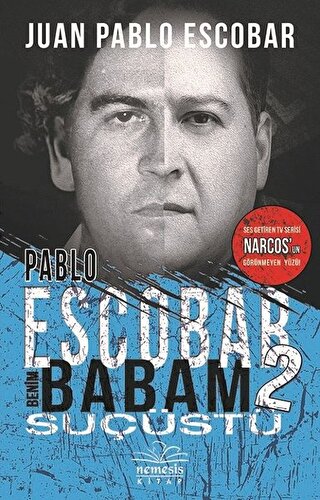 Pablo Escobar Benim Babam 2 - Suçüstü