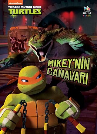 Mikey'nin Canavarı - Genç Mutant Ninja Kaplumbağalar (Ciltli)