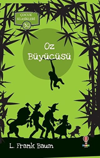 Oz Büyücüsü - Çocuk Klasikleri 30