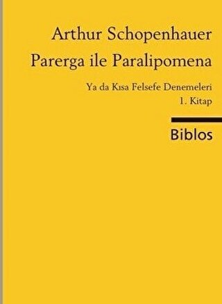 Parerga ile Paralipomena Ya da Kısa Felsefe Denemeleri 1. Kitap (Cep Boy)